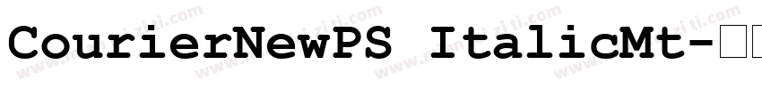 CourierNewPS ItalicMt字体转换